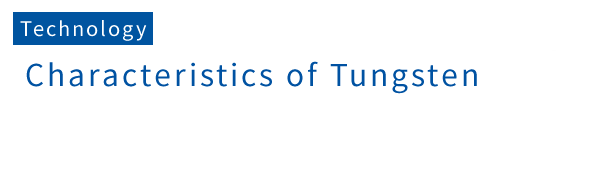 Characteristics of Tungsten