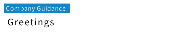 Greetings<Company Guidance