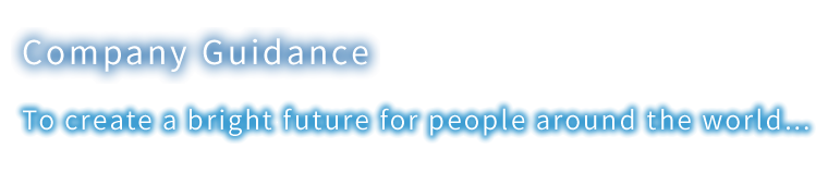 To create a bright future for people around the world...
